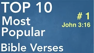 10 Most Popular Bible Verses  (#1 - John 3:16)