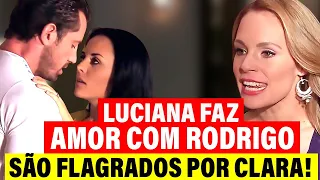 Um Refúgio para o Amor: Luciana faz Amor com Rodrigo e Clara Fica Chocada! Capítulo de Hoje