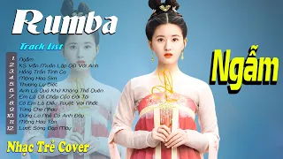 Nhạc Trẻ Rumba 8x 9x Hót TikTok - ALBUM RUMBA HAY NHẤT - Ngẫm, Thương Ly Biệt