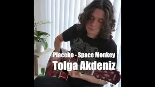 Placebo - Space Monkey (Cover) -  Tolga Akdeniz