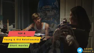 6 of the Best Young and Old Relationship Short Movies  |Adams verses |😍