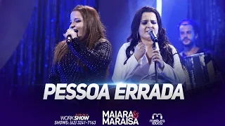 Maiara e Maraisa - Pessoa Errada [Ao Vivo em Goiânia]