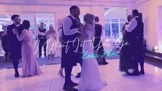 First Dance: I Won't Let You Go