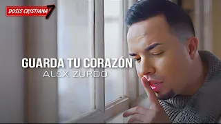Alex Zurdo - Guarda Tu Corazón | Audio