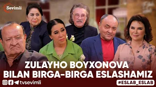 ESLAB - ZULAYHO BOYXONOVA BILAN BIRGA-BIRGA ESLASHAMIZ