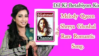 Dil Ki Betabiyon Ko Melody Queen Shreya Ghoshal & Kumar Sanu Rare Romantic Song.