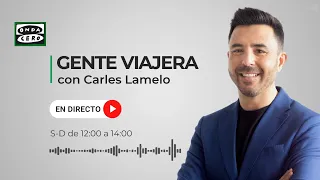 EN DIRECTO | Gente viajera