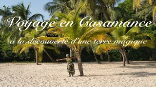 Voyage en Casamance: à la decouverte d'une terre magique