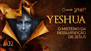 #2 | A Testemunha Ocular da Ressurreição de Jesus | YESHUA | Juliano Pozati