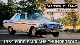 Muscle Car Of The Week Video Episode #188: 1964 Ford Fairlane 427 Thunderbolt