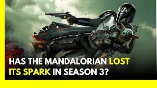 Has The Mandalorian Lost Its Spark in Season 3? | Star Wars News | Entertainment News