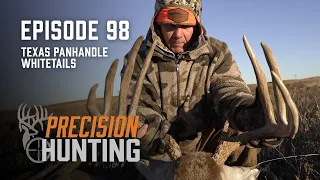 Precision Hunting - episode 98 - Texas Panhandle Whitetails