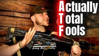 The ATF Is Stupid, Like REALLY STUPID (With Demonstration)