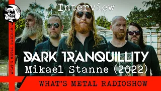 Interview DARK TRANQUILLITY (Mikael) 2022 - Critically looking back