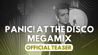 PANIC! AT THE DISCO || The Megamix (Teaser)