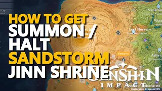 How to use Summon Halt Sandstorm Jinn Shrine Genshin Impact