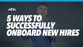 5 Ways to Successfully Onboard New Hires