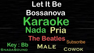 Let It Be-The Beatles-Bossanova|Karaoke nada Pria-Male-Laki-laki-Cowok@ucokku