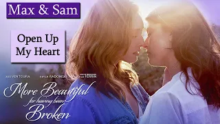 MAX & SAM- Open Up My Heart - (More Beautiful For Having Been Broken)