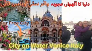 Venice Italy  : City 8th Wonder of the World/  City Built on  Water/ Car Free City/ Travel Vlog