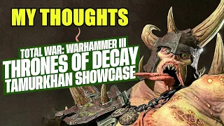 NEWS - Tamurkhan Gameplay Showcase - My Thoughts - Thrones of Decay - Tottal War Warhammer 3