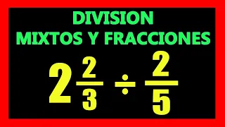 ✅👉 División de Fracciones Mixtas y Propias