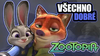 Všechno DOBRÉ ve filmu Zootropolis