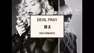 Madonna & Gaga - Devil pray in a bad romance [MASHUP] by Egotron