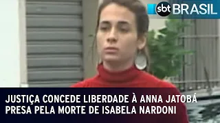 Justiça concede liberdade à Anna Jatobá, presa pela morte de Isabela Nardoni | SBT Brasil (20/06/23)