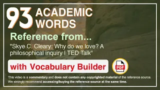 93 Academic Words Ref from "Skye C. Cleary: Why do we love? A philosophical inquiry | TED Talk"