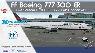 Flight Factor 777-300 ER | CYUL-CYYZ | Air Canada 419 | X-Plane 11