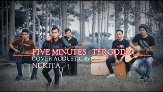 Five Minutes - Tergoda (Cover Acoustic by Nukita)