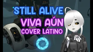 Still Alive -  GLaDOS Cover Español latino -  canción ending videojuego Portal