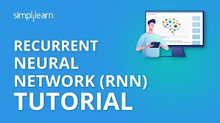 Recurrent Neural Network (RNN) Tutorial | RNN LSTM Tutorial | Deep Learning Tutorial | Simplilearn