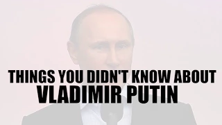 10 things you didn't know about Vladimir Putin