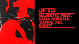 Majestic feat. Sara Sukkha - Dance All Night
