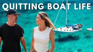 QUITTING BOAT LIFE... (NOT CLICKBAIT)