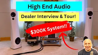 ULTRA HiFi Audio System! High-End Audio Dealer Tour & Interview