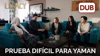 Prueba difícil para Yaman | Legacy Capítulo 157