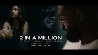 2 In A Million - Bigg Frankii Ft Jor'Dan, Avi S, Ejilen Music, Sish