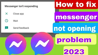 Fix messenger is not responding problem 2023 | messenger not opening  | messenger isn't responding