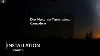 Die Maxchip Tuningbox-Konsole: Videoanleitung