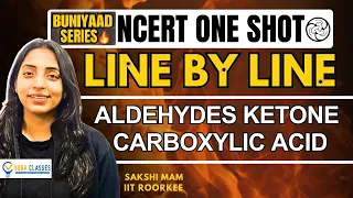 Buniyaad NCERT Line by Line : Aldehyde Ketone & Carboxylic Acid | Boards | NEET  #neet #cbse