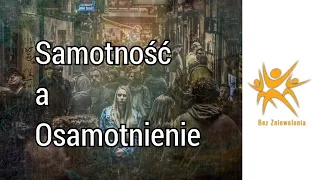 Samotność a osamotnienie