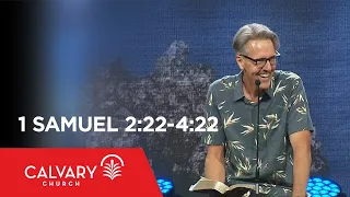 1 Samuel 2:22-4:22 - Skip Heitzig