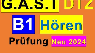 Prüfung B1 - Neu 2024  - G.A.S.T DTZ B1, Hören 1-4