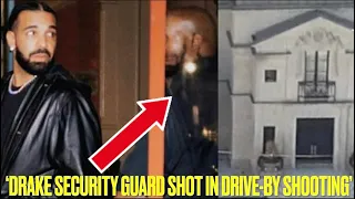 Drake SECURITY GUARD SHOT & LEFT UNCONSCIOUS In DRIVE-BY SHOOTING At Drake’s Mansion