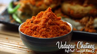 Vadapav chutney Recipe | Chef Sanjyot Keer