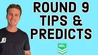 My Round 9 Tips! Lets Keep Moving Up!