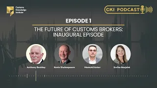 Episode 1: The Future of Customs Brokers | 21.8.2023